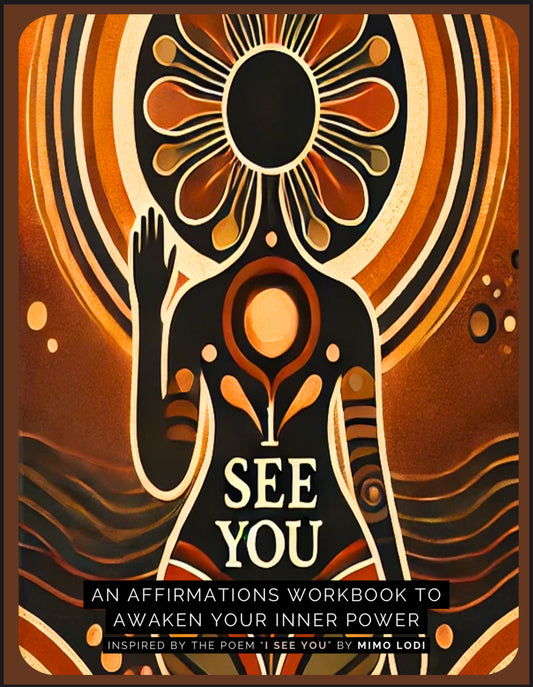 I See You: An Affirmation Workbook to Awaken Your Inner Power